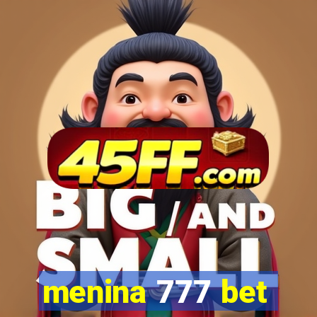 menina 777 bet